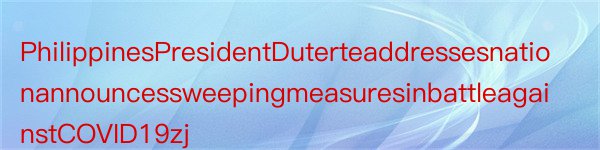 PhilippinesPresidentDuterteaddressesnationannouncessweepingmeasuresinbattleagainstCOVID19zj